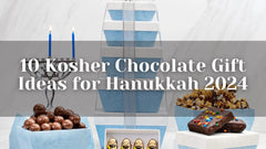 10 Kosher Chocolate Gift Ideas for Hanukkah