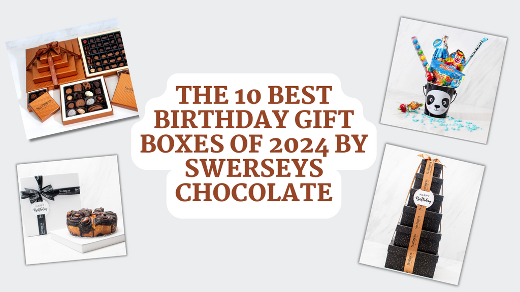 The 10 Best Birthday Gift Boxes Of 2024 By Swerseys Chocolate   Best Birthday Gift Boxes 1024x1024 